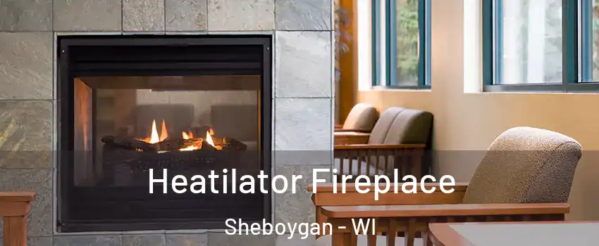  Heatilator Fireplace Sheboygan - WI