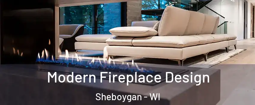 Modern Fireplace Design Sheboygan - WI