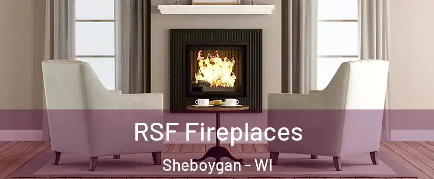  RSF Fireplaces Sheboygan - WI